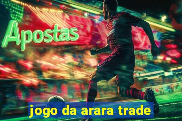 jogo da arara trade